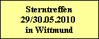 Sterntreffen  29/30.05.2010   in Wittmund