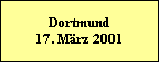 Dortmund  17. März 2001